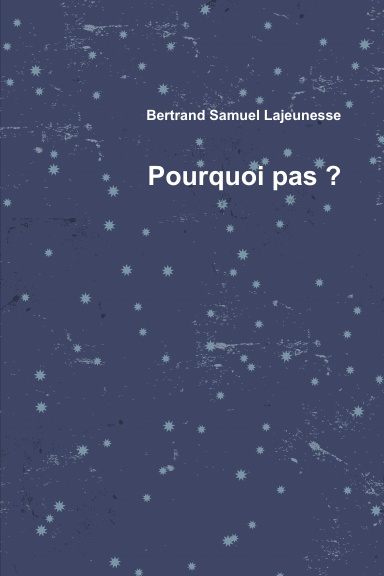Pourquoi pas ?