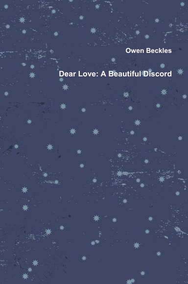 Dear Love: A Beautiful Discord (Hardcover)