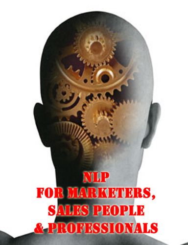 NLP For Marketers, Sales People & Professionals