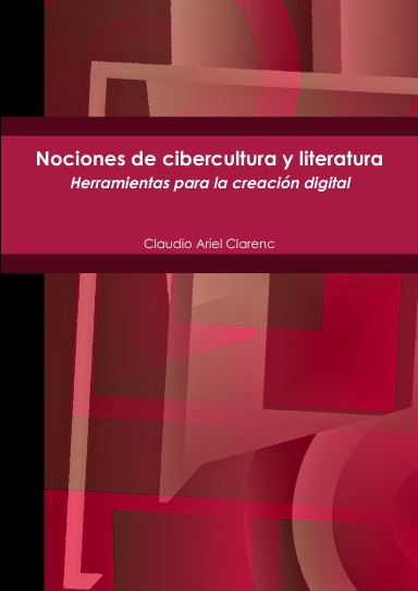 Nociones de cibercultura y literatura.