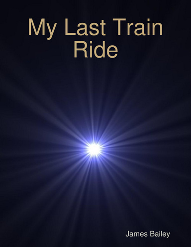 My Last Train Ride