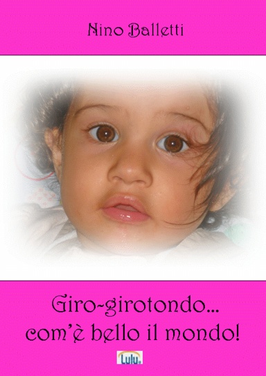 Giro-girotondo... com'è bello il mondo!