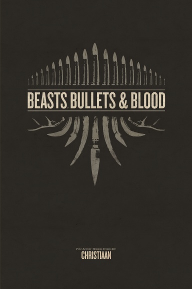 Beasts, Bullets, and Blood
