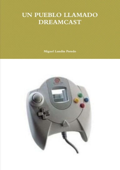 UN PUEBLO LLAMADO DREAMCAST