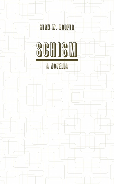 Schism: A Novella