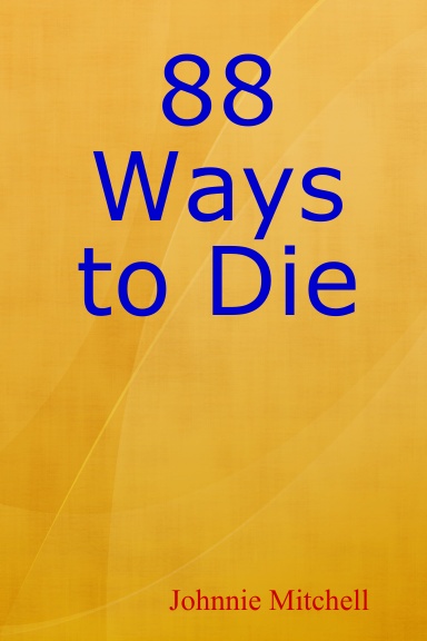 88 Ways to Die