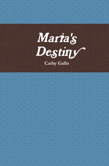 Maria's Destiny