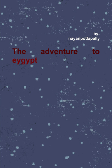 The adventure to eygypt
