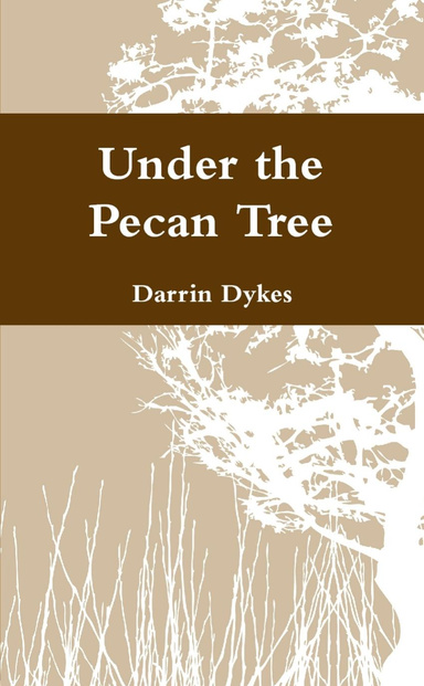 Under the Pecan Tree