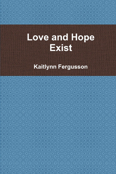 Love and Hope Exist