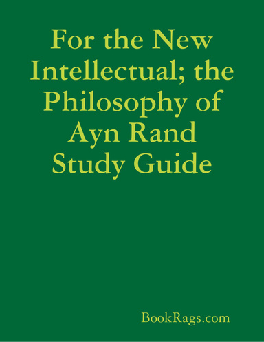 For the New Intellectual; the Philosophy of Ayn Rand Study Guide