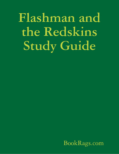 Flashman and the Redskins Study Guide