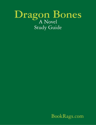 Dragon Bones: A Novel Study Guide