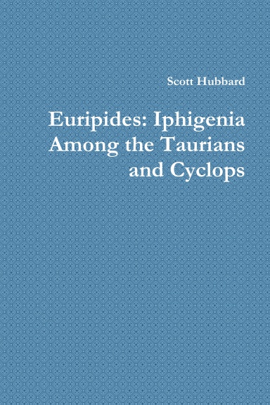 Euripides: Iphigenia Among the Taurians and Cyclops