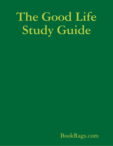 The Good Life Study Guide