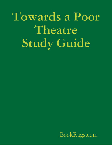 Towards a Poor Theatre Study Guide
