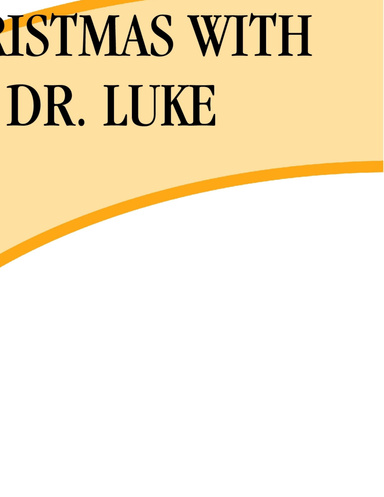 CHRISTMAS WITH DR. LUKE