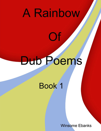 A Rainbow Of  Dub Poems Book 1