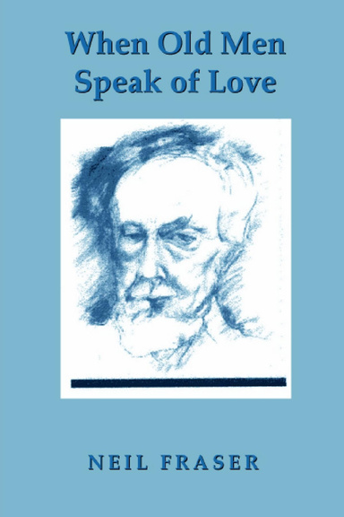 When Old Men Speak of Love