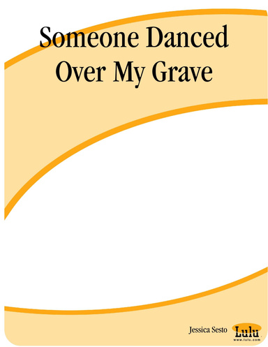 Someone Danced Over My Grave