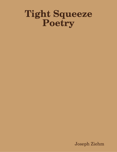 Tight Squeeze Poetry