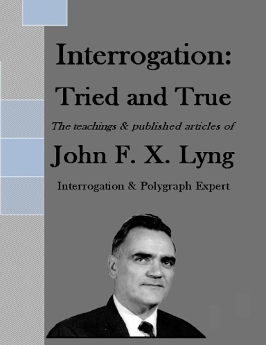 Interrogation: Tried and True