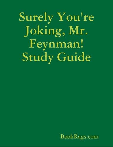Surely You're Joking, Mr. Feynman! Study Guide