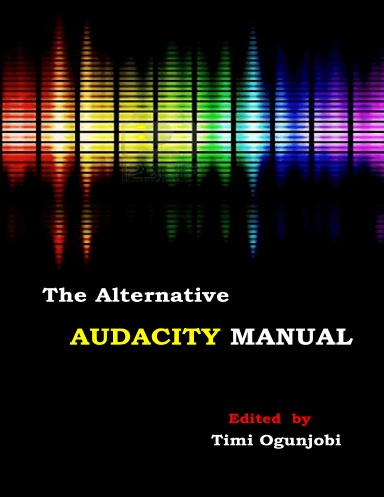 The Alternative AUDACITY Manual