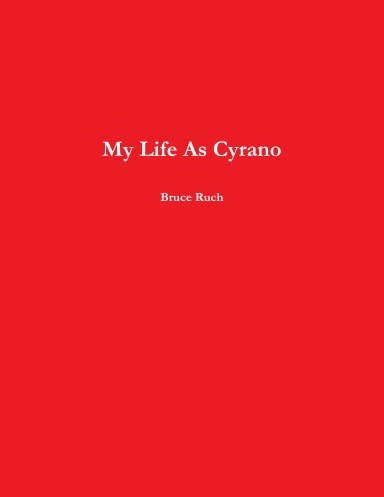 My Life As Cyrano