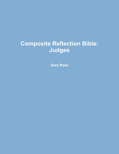 Composite Reflection Bible: Judges
