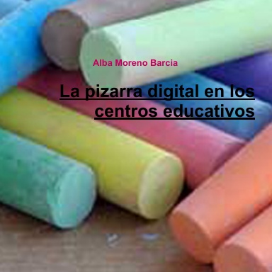 La pizarra digital en los centros educativos