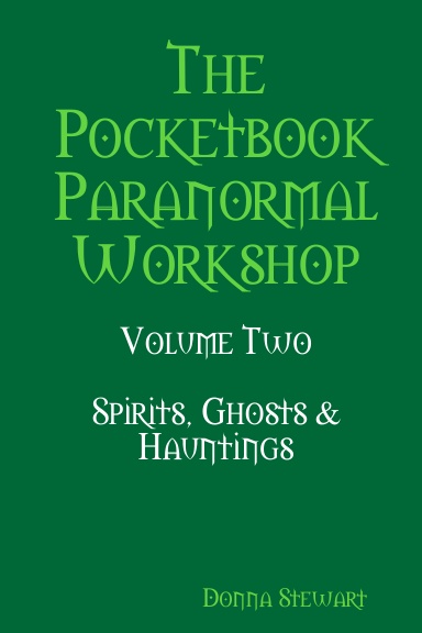 The Pocketbook Paranormal Workshop Volume Two: Spirits, Ghosts & Hauntings