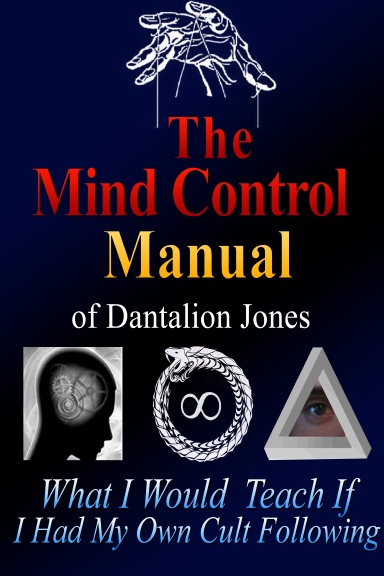 The Mind Control Manual of Dantalion Jones