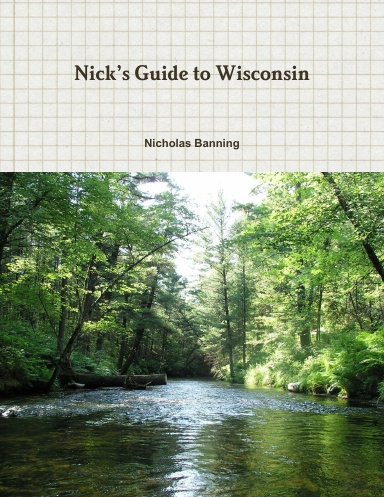 Nick’s Guide to  Wisconsin