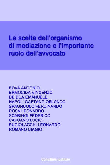 La scelta dell’organismo di mediazione e l’importante ruolo dell’avvocato