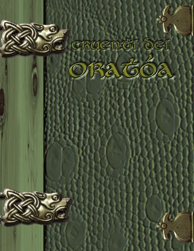 Cruenti Dei: Oratoa