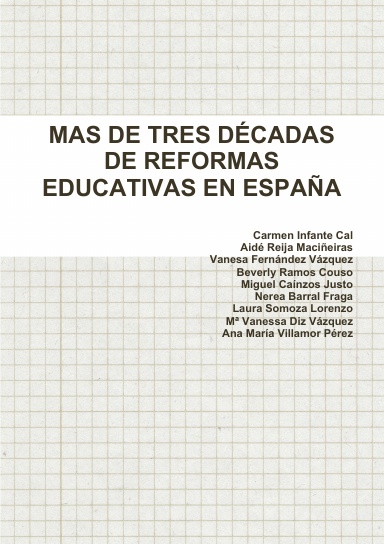 MÁS DE TRES DÉCADAS DE REFORMAS EDUCATIVAS EN ESPAÑA