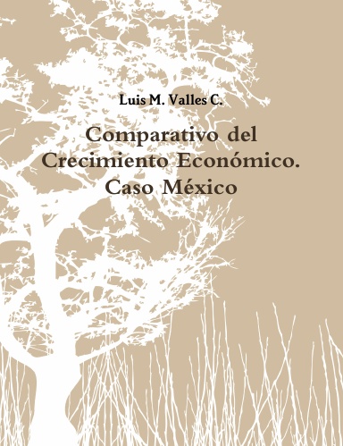 Comparativo del Crecimiento Económico. Caso México