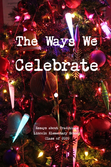 The Ways We Celebrate