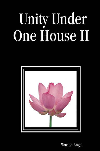 Unity Under One House II