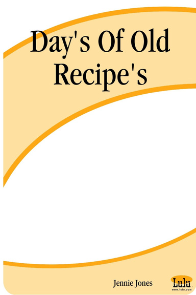 Day's Of Old Recipe's