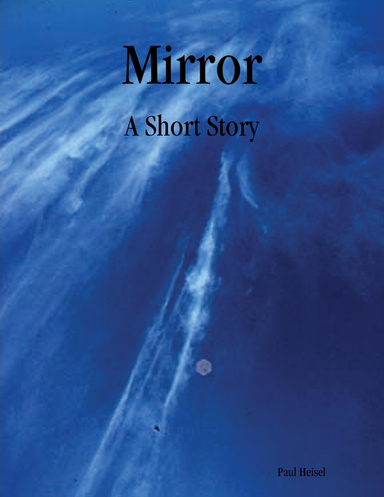 Mirror - A Short Story