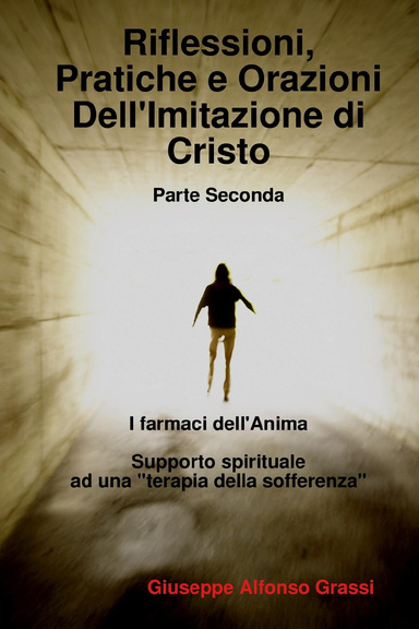 Riflessioni, Pratiche e Orazioni Dell'Imitazione di Cristo - Parte Seconda