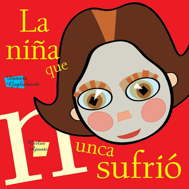 La niña que nunca sufrió