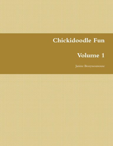 Chickidoodle Fun Volume 1