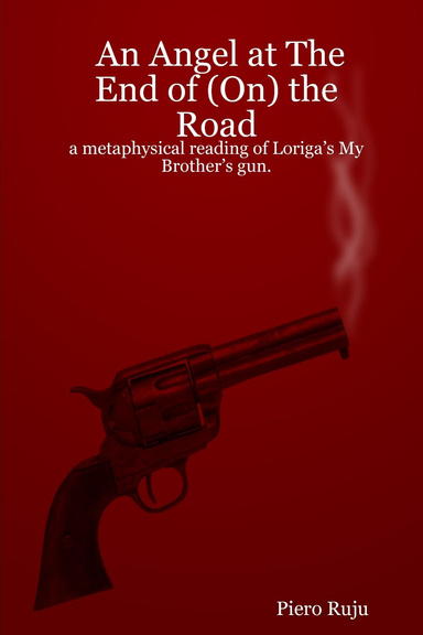 An Angel at The End of (On) the Road: a metaphysical reading of Loriga’s My Brother’s gun.