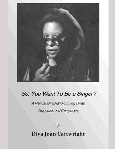 So, You Want To Be A Singer?