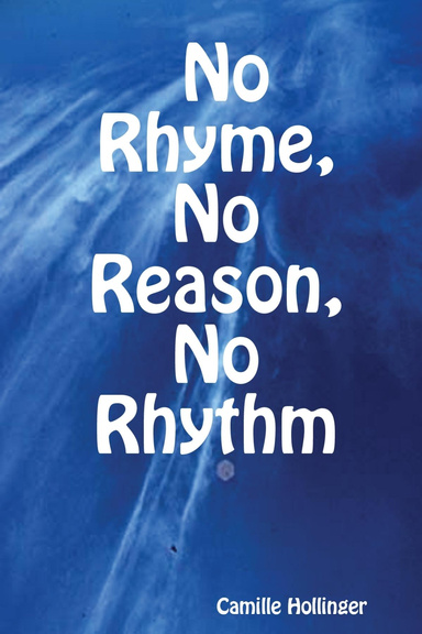 No Rhyme, No Reason, No Rhythm
