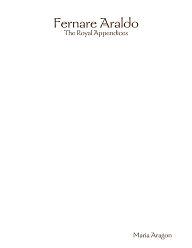 Fernare Araldo - The Royal Appendices