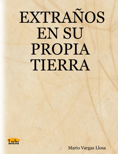 EXTRAÑOS EN SU PROPIA TIERRA